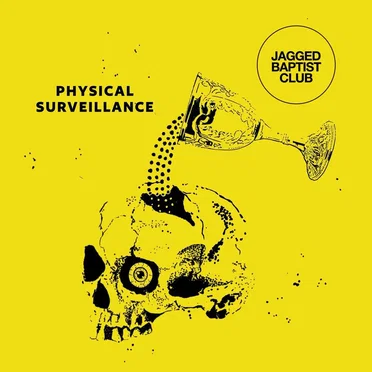 Physical Surveillance by Jagged Baptist Club - album cover