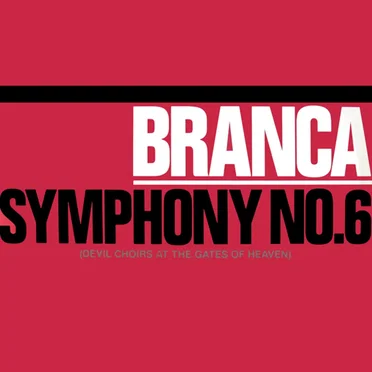 Symphony No. 6: Devil Choirs at the Gates of Heaven