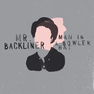 Man in a Bowler Hat by Mr. Backliner - album cover