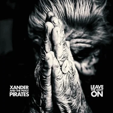 Leave the Light On by Xander and the Peace Pirates - album cover