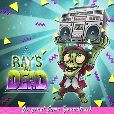 Ray's the Dead (Original Game Soundtrack) by Various Artists - album cover