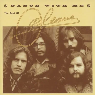 Dance With Me: The Best of Orleans