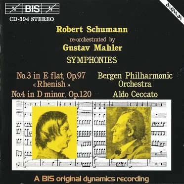 Symphonies no. 3 in E-flat, op. 97 “Rhenish” / No. 4 in D minor, op. 120