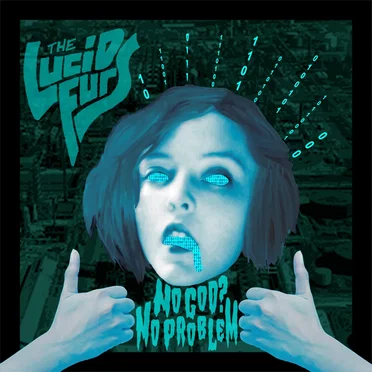 No God? No Problem by The Lucid Furs - album cover