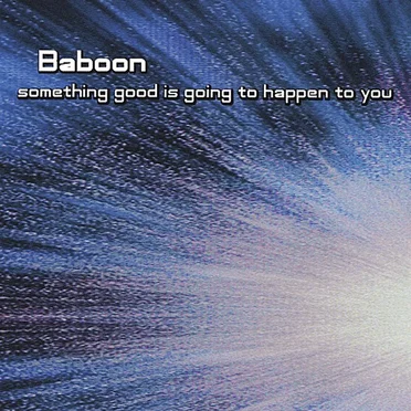 Something Good Is Going to Happen to You