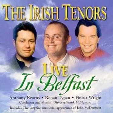 Live in Belfast by The Irish Tenors - album cover
