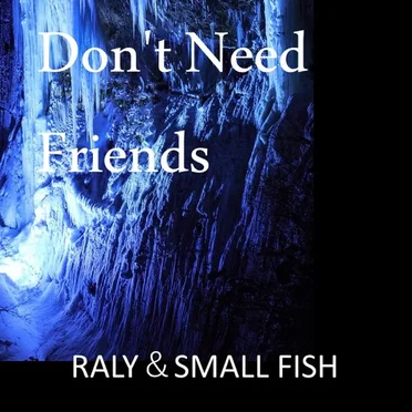 Don't Need Friends