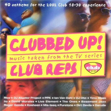 Clubbed Up! Music Taken From the TV Series Club Reps by Various Artists - album cover