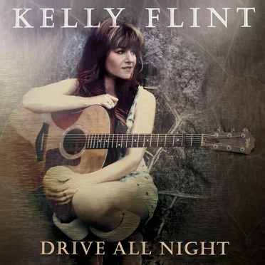 Drive All Night by Kelly Flint - album cover