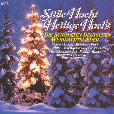 Stille Nacht, heilige Nacht: Die schönsten deutschen Weihnachtslieder by Various Artists - album cover