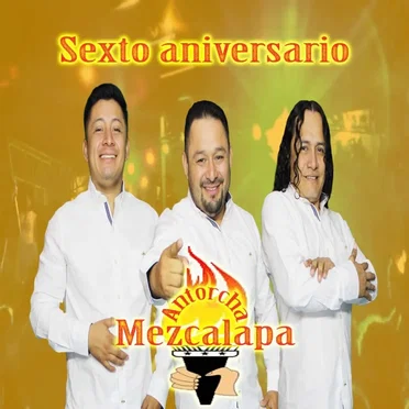 Sexto aniversario by Antorcha Mezcalapa - album cover