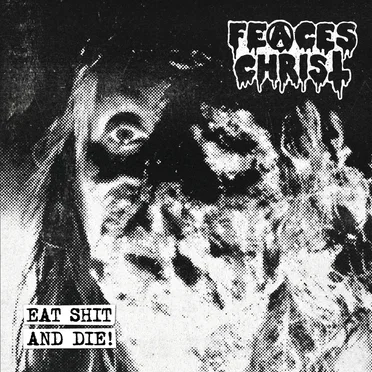 Eat Shit and Die!