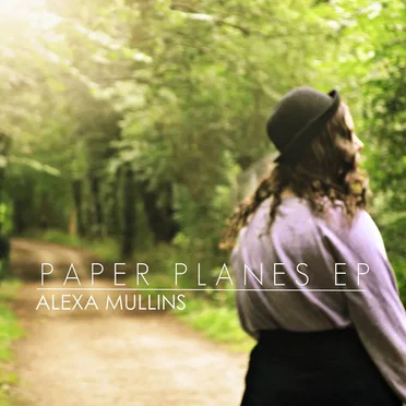 Paper Planes by Alexa Mullins - album cover