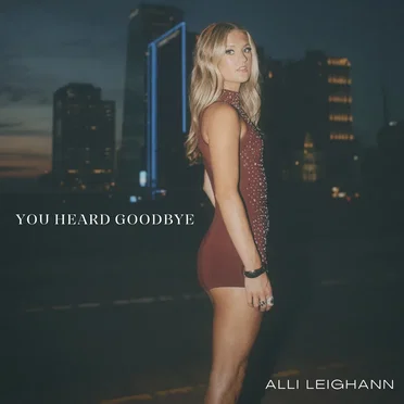 You Heard Goodbye