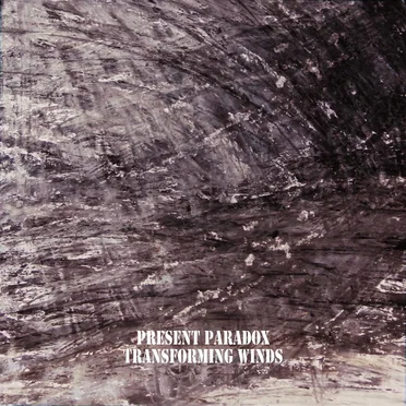 Transforming Winds by Present Paradox - album cover