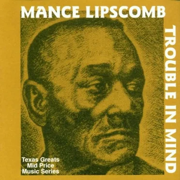 Trouble in Mind by Mance Lipscomb - album cover