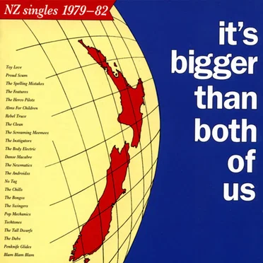 It’s Bigger Than Both of Us: NZ Singles 1979–82 by Various Artists - album cover