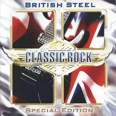 Classic Rock: British Steel by Various Artists - album cover