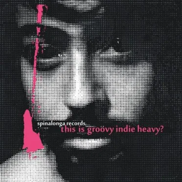 This Is Groovy Indie Heavy? by Various Artists - album cover