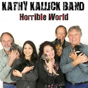 Horrible World by Kathy Kallick Band - album cover