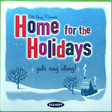 Old Navy presents Home for the Holidays: Yule Sing Along! by Various Artists - album cover