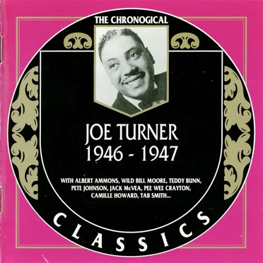 The Chronological Classics: Joe Turner 1946-1947