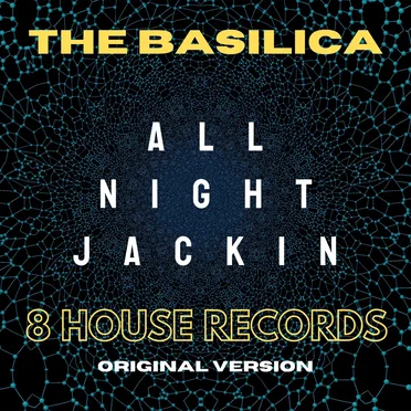 All Night Jackin by The Basilica - album cover