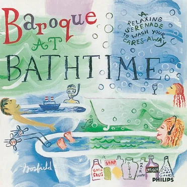 Baroque at Bathtime: A Relaxing Serenade to Wash Your Cares Away by Various Artists - album cover