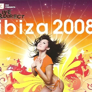 Cr2 Presents Live & Direct: Ibiza 2008 by Various Artists - album cover