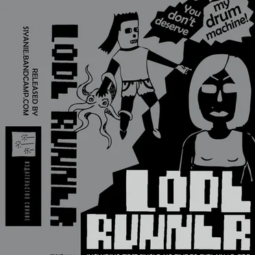 You Don't Deserve My Drum Machine! by Lode Runner - album cover