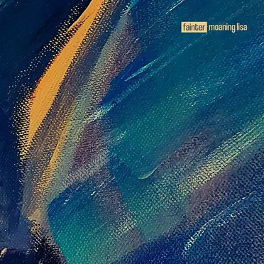 fainter by Moaning Lisa - album cover