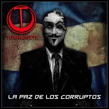 La paz de los corruptos by Torniquete - album cover