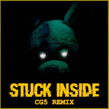 Stuck Inside (CG5 remix)