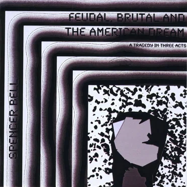 Feudal Brutal and the American Dream