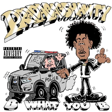 B What You B by Pradabagshawty - album cover