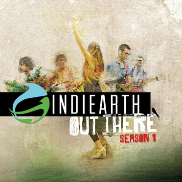 IndiEarth Out There, Season 1 by Various Artists - album cover