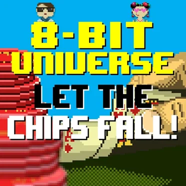 Let the Chips Fall by 8 Bit Universe - album cover