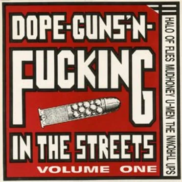Dope-Guns-’N-Fucking In The Streets Volume One by Various Artists - album cover
