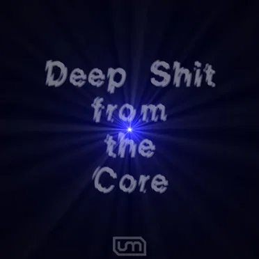Deep Shit From The Core by U-Manoyed - album cover