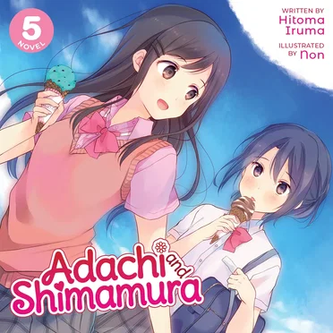 Adachi and Shimamura, Novel 5 by Hitoma Iruma - album cover