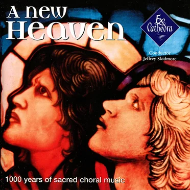 A New Heaven: 1000 Years of Sacred Choral Music