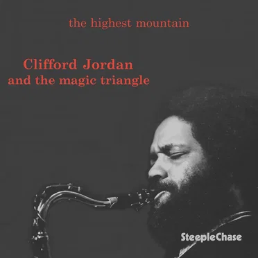 The Highest Mountain by Clifford Jordan And The Magic Triangle - album cover