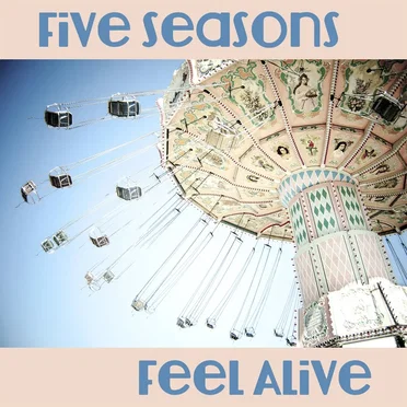Feel Alive by Five Seasons - album cover