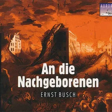 Chronik in Liedern, Kantaten und Balladen, Volume 8: An die Nachgeborenen