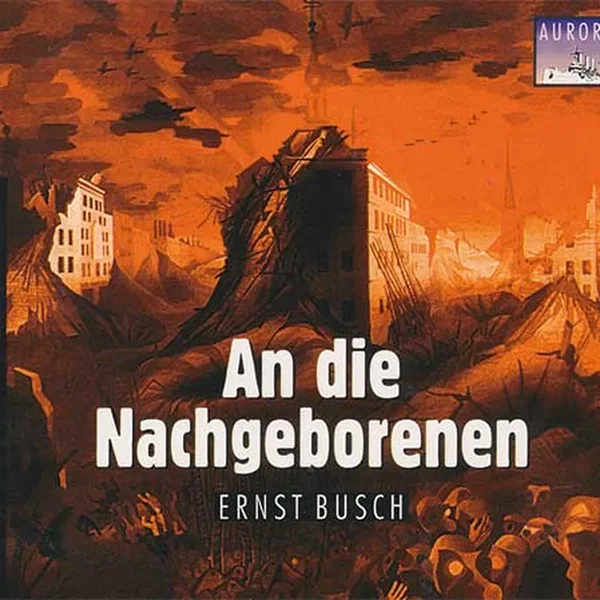 Chronik in Liedern, Kantaten und Balladen, Volume 8: An die Nachgeborenen