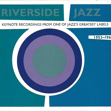 Riverside Jazz: Keynote Recordings From One of Jazz’s Great Labels: 1953–1964 by Various Artists - album cover