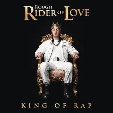 King of Rap by Rough Rider of Love - album cover