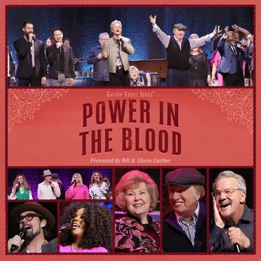 Power In The Blood (Live) by Gaither - album cover