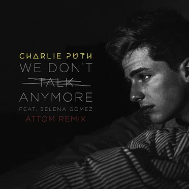 We Don't Talk Anymore (Attom remix)