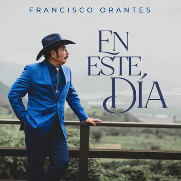 En Este Día by Francisco Orantes - album cover